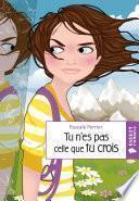 Tu n'es pas celle que tu crois
