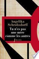 Tu n'es pas une mère comme les autres