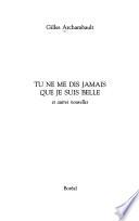 Tu ne me dis jamais que je suis belle et autres nouvelles
