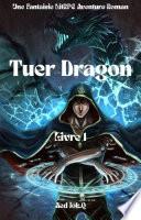Tuer Dragon:Une Fantaisie LitRPG Aventure Roman(Livre 1)