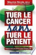 Tuer le Cancer Sans Tuer le Patient