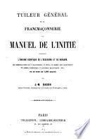 Tuileur général de la francmaçonnerie, ou, Manuel de l'initié