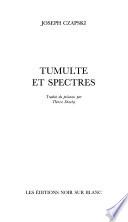 Tumulte et Spectres