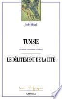 Tunisie. Coercition, consentement, résistance. Le délitement de la cité