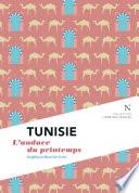 Tunisie : L'audace du printemps
