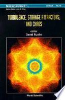 Turbulence, Strange Attractors, and Chaos