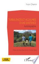 Turbulences et accalmies d'une existence
