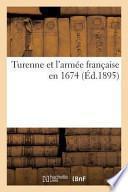Turenne Et L'Armee Francaise En 1674, Par Le Capitaine Cordier, ...