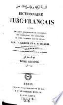 Türk we Faransa lisānlarınıñ luġatı. Dictionnaire Turc-Français A l'Usage des Agents Diplomatiques et Consulaires, des Commerçants, des Navigateurs et Autres Voyageurs dans le Levant; par J. D. Kieffer et T. X. Bianchi