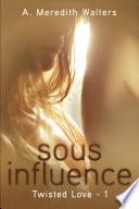 Twisted Love, T1 : Sous influence