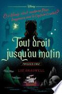 Twisted Tale - Tout droit jusqu'au matin