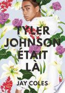 Tyler Johnson était là