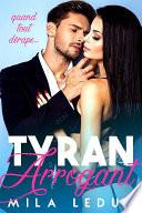 Tyran & Arrogant