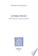 Ultima Thulé : histoire d'un lieu et genèse d'un mythe