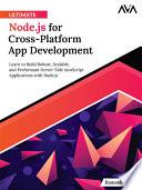 Ultimate Node.js for Cross-Platform App Development
