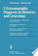 Ultrasonographic Diagnosis in Obstetrics and Gynecology