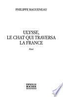 Ulysse, le chat qui traversa la France