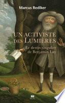 Un activiste des Lumières - Le destin singulier de Benjamin Lay