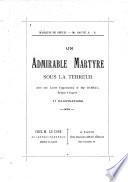 Un admirable martyre sous la terreur [Noël Pinot].