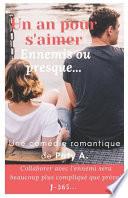 Un an pour s'aimer: Ennemis ou presque...