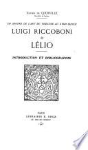 Un apôtre de l'art du théâtre au XVIIIe siècle, Luigi Riccoboni, dit Lélio