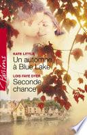 Un automne à Blue Lake - Seconde chance (Harlequin Passions)