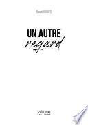 Un autre regard