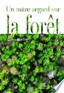 Un autre regard sur la forêt