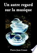 un autre regard sur la musique