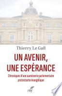 Un avenir, une espérance - Chroniques d'une aumônerie parlementaire protestante évangélique