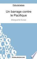 Un Barrage contre le Pacifique - Margueritte Duras (Fiche de lecture)