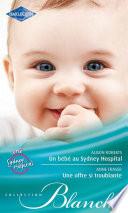 Un bébé au Sydney Hospital - Une offre si troublante