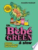 Un bébé green slow
