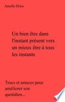 Un bien être dans l'instant présent vers un mieux être à tous les instants