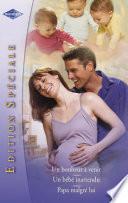 Un bonheur à venir - Un bébé inattendu - Papa malgré lui (Harlequin Edition Spéciale)