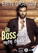Un boss dans mon chalet