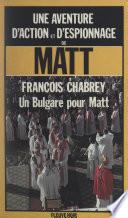 Un bulgare pour Matt