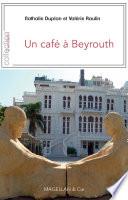 Un café à Beyrouth