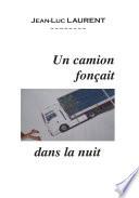 Un Camion FonAacute;Ait Dans la Nuit