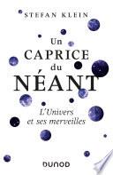 Un caprice du Néant - L'univers et ses merveilles