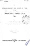 Un catalogue descriptif des produits de l'Inde contribués à l'exposition d'Amsterdam, 1883