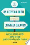 Un cerveau droit au pays des cerveaux gauches