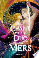 Un chant avec le duc des mers