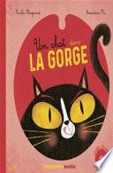 Un chat dans la gorge