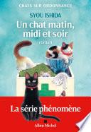 Un chat matin, midi et soir