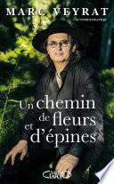 Un chemin de fleurs et d'épines