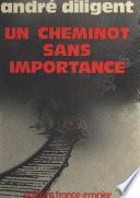 Un cheminot sans importance