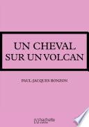 Un cheval sur un volcan