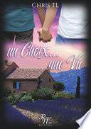 Un choix... une vie