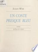 Un conte presque bleu